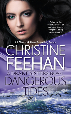 Dangerous Tides (Drake Sisters Novel, A #4) By Christine Feehan Cover Image