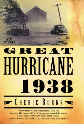 The Great Hurricane: 1938 By Cherie Burns Cover Image