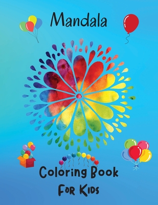 Download Mandala Coloring Book For Kids Amazing Coloring Pages Of Mandala For Kids Girls And Boys Coloring Book With Easy Fun And Relaxing Mandalas For Begi Paperback Leana S Books And More