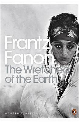 The Wretched of the Earth: Penguin Modern Classics By Frantz Fanon Cover Image