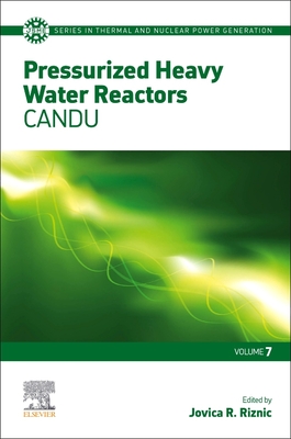 Pressurized Heavy Water Reactors: Candu By Jovica Riznic (Editor) Cover Image