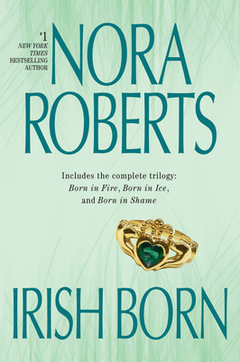 Irish Born (Irish Born Trilogy) By Nora Roberts Cover Image