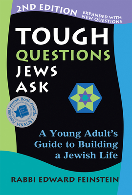 Tough Questions Jews Ask 2/E: A Young Adult's Guide to Building a Jewish Life By Edward Feinstein Cover Image