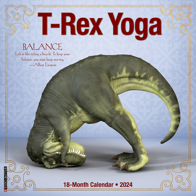 T-Rex Yoga 2024 12 X 12 Wall Calendar Cover Image
