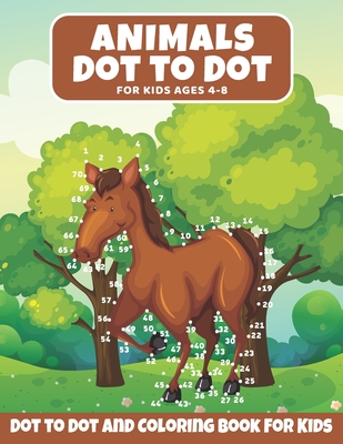 Dot to Dot and Coloring Book for Kids Ages 4-8: A Children's Dot