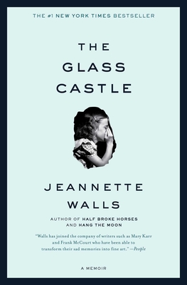 The Glass Castle: A Memoir By Jeannette Walls Cover Image