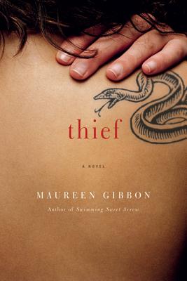 Thief: A Novel By Maureen Gibbon Cover Image