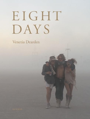 Eight Days By Venetia Dearden (Photographer) Cover Image