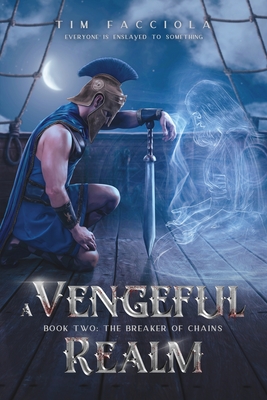 A Vengeful Realm: The Breaker of Chains - Book 2 Cover Image