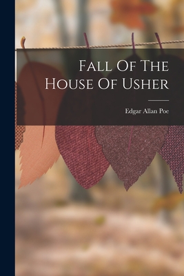 Fall Of The House Of Usher By Edgar Allan Poe Cover Image