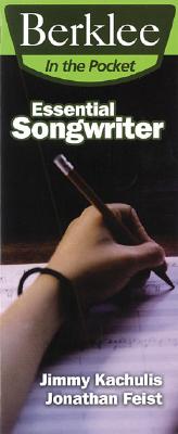 Essential Songwriter: Craft Great Songs & Become a Better Songwriter (Berklee in the Pocket) Cover Image