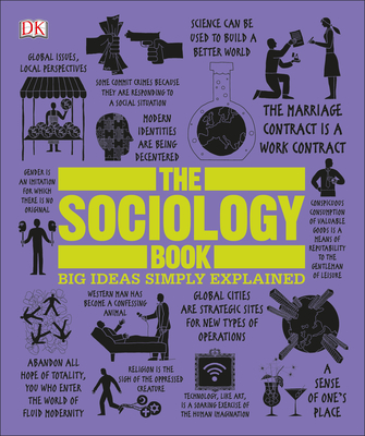 The Sociology Book: Big Ideas Simply Explained (DK Big Ideas) By Sarah Tomley, Mitchell Hobbs Cover Image