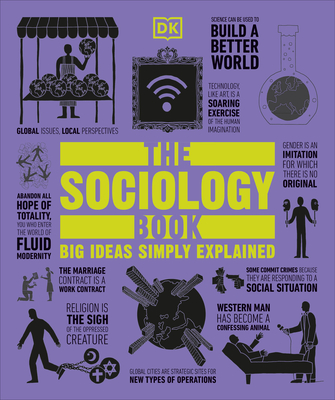 The Sociology Book: Big Ideas Simply Explained (DK Big Ideas)