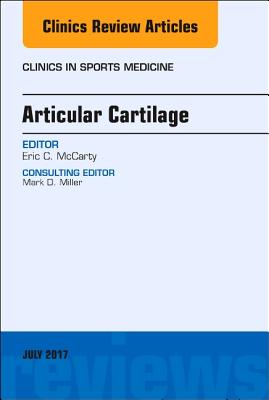 Articular Cartilage, an Issue of Clinics in Sports Medicine: Volume 36-3 (Clinics: Orthopedics #36) Cover Image