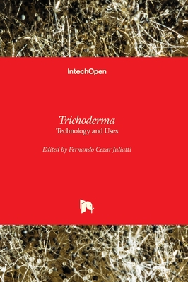 Trichoderma - Technology and Uses Cover Image