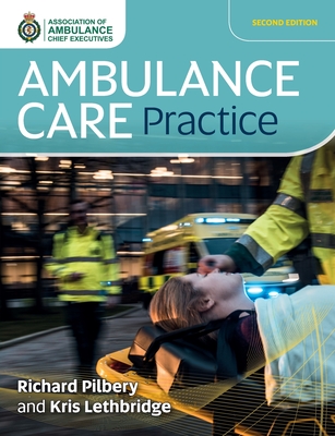 Ambulance Care Practice By Richard Pilbery, Kris Lethbridge Cover Image