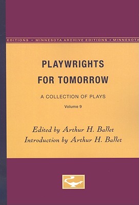 Playwrights for Tomorrow: A Collection of Plays, Volume 9 Cover Image