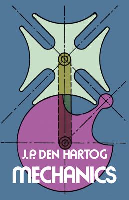 Mechanics (Dover Books on Physics) By J. P. Den Hartog Cover Image