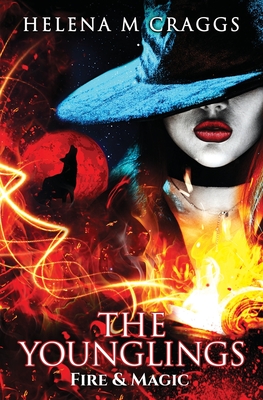 The Younglings: Fire & Magic By Helena M. Craggs Cover Image