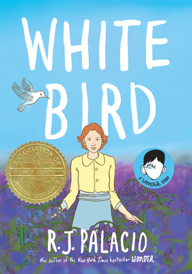 White Bird: A Wonder Story (A Graphic Novel) Cover Image
