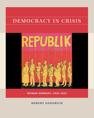 Democracy in Crisis: Weimar Germany, 1929-1932 (Reacting to the Past(tm))