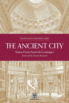 The Ancient City - Imperium Press (Traditionalist Histories)