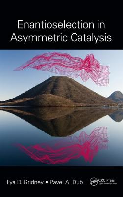 Enantioselection in Asymmetric Catalysis