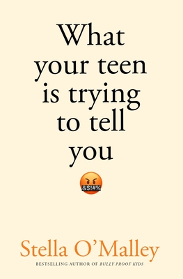 What Your Teen Is Trying to Tell You Cover Image