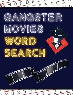 Gangster Movies Word Search: 50+ Film Puzzles With Action Movie Pictures Have Fun Solving These Large-Print Word Find Puzzles! By Makmak Puzzle Books Cover Image