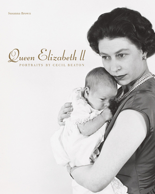 Queen Elizabeth II: Portraits by Cecil Beaton By Susanna Brown, Cecil Beaton (By (photographer)) Cover Image