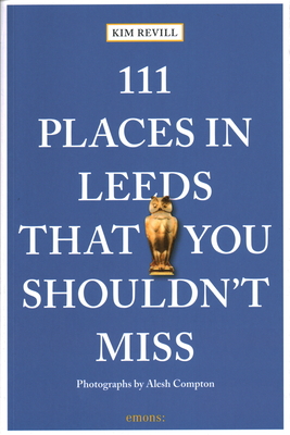 111 Places in Leeds That You Shouldn't Miss Cover Image