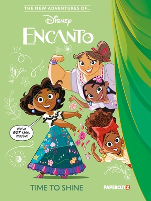 The New Adventures of Encanto Vol. 1: Time To Shine Cover Image