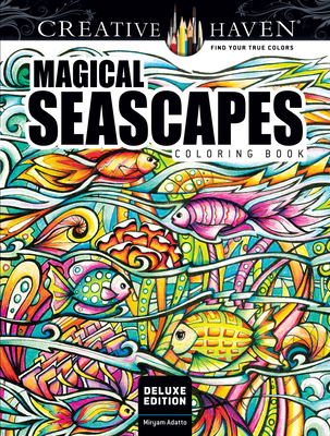 Creative Haven Deluxe Edition Magical Seascapes Coloring Book (Adult Coloring Books: Sea Life)