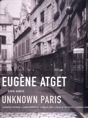 Eugene Atget: Unknown Paris
