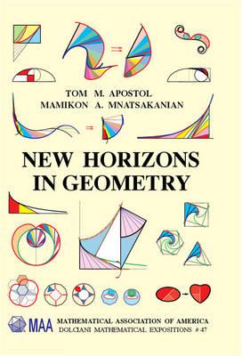 New Horizons in Geometry (Dolciani Mathematical Expositions)
