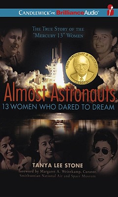 Almost Astronauts: 13 Women Who Dared to Dream By Tanya Lee Stone, Susan Ericksen (Read by) Cover Image