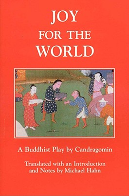 Joy for the World: A Buddhist Play by Candragomin (Tibetan Translation Series) Cover Image