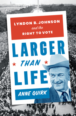 Larger than Life: Lyndon B. Johnson and the Right to Vote Cover Image