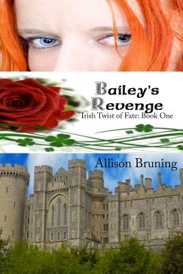 Bailey's Revenge (Irish Twist of Fate #1)