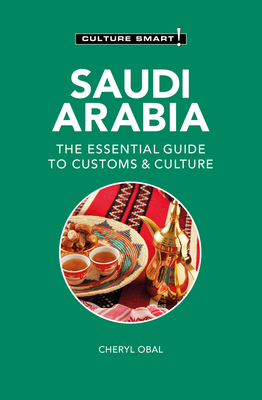 Saudi Arabia - Culture Smart!: The Essential Guide to Customs & Culture