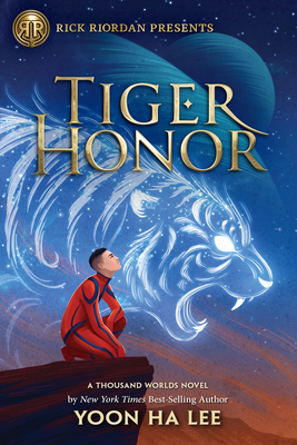 Rick Riordan Presents Tiger Honor (A Thousand Worlds Novel Book 2) By Yoon Lee Cover Image
