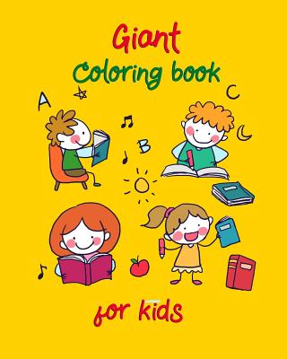 Giant Coloring Book for Kids: Big Coloring Book for Kids to Have