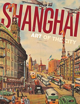 Shanghai: Art of the City Cover Image