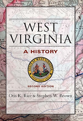 West Virginia By Otis K. Rice, Stephen W. Brown Cover Image