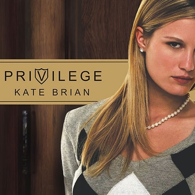 Privilege Lib/E By Kate Brian, Justine Eyre (Read by) Cover Image