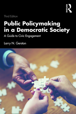 Public Policymaking in a Democratic Society: A Guide to Civic Engagement Cover Image