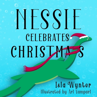 Cover for Nessie Celebrates Christmas