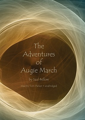 The Adventures of Augie March By Saul Bellow, Grover Gardner (Read by) Cover Image