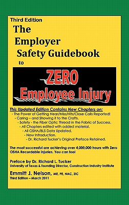 Third Edition, Zero Injury Safety Guidebook to Zero Employee Injury By Emmitt J. Nelson Cover Image