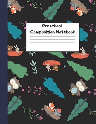 Preschool Composition Notebook: Dotted Midline Creative Picture Writing Exercise Book (Cute Camping Animals Owls, Rabbits, Fox) - Grade K-2 Early Chil Cover Image